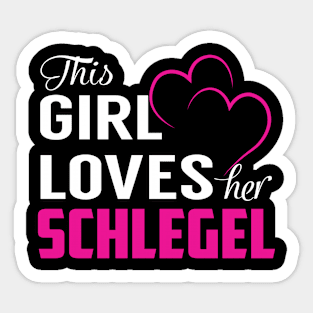 This Girl Loves Her SCHLEGEL Sticker